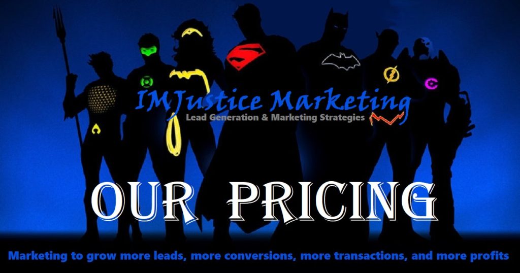 IMJustice Marketing and our pricing