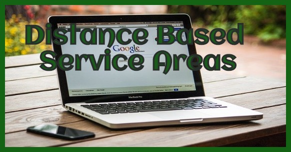 google my business and distance based service areas google my business and distance based service areas