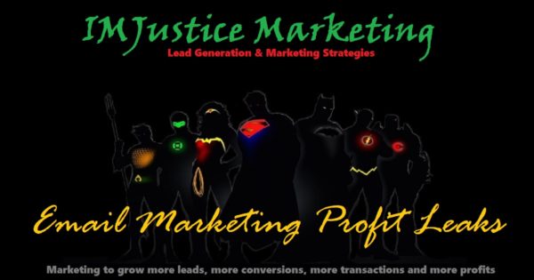 imjustice marketing email marketing profit leaks image