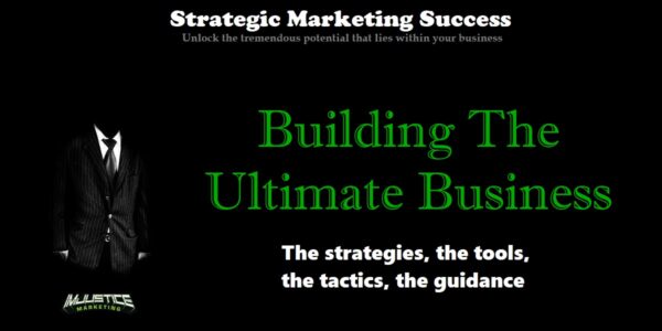 Building the ultimate business