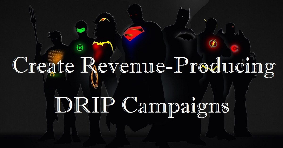 create revenue generating drip campaigns