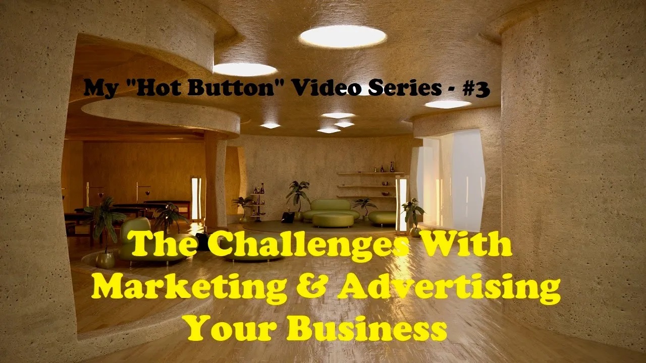 the challenges of Marketing and Advertising your business