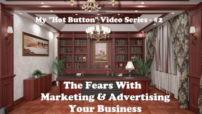 the fears of marketing or advertising your business