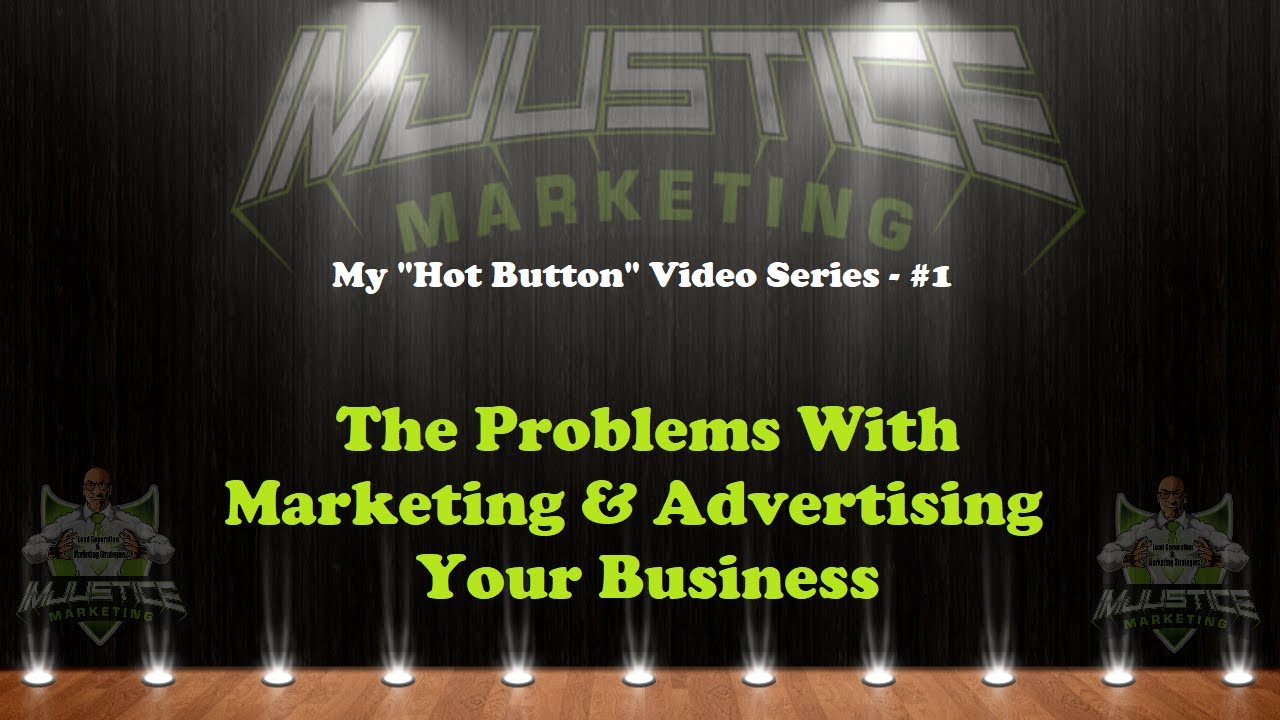 the problems with marketing and advertising your business